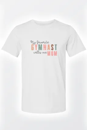 My favorite Gymnast call me Mom Unisex T-shirt