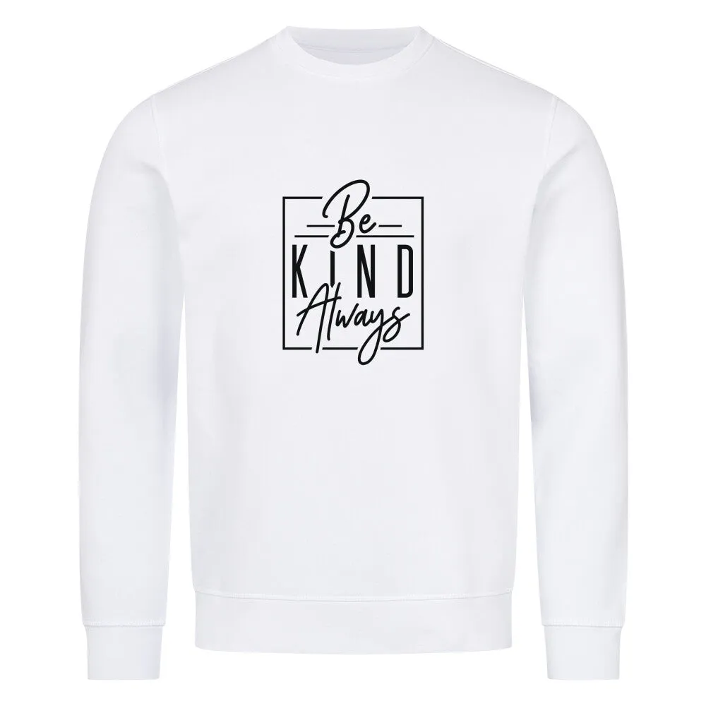 Premium Organic Sweatshirt | Be Kind