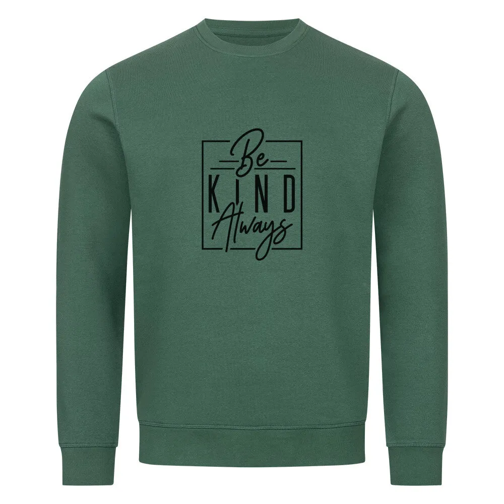 Premium Organic Sweatshirt | Be Kind